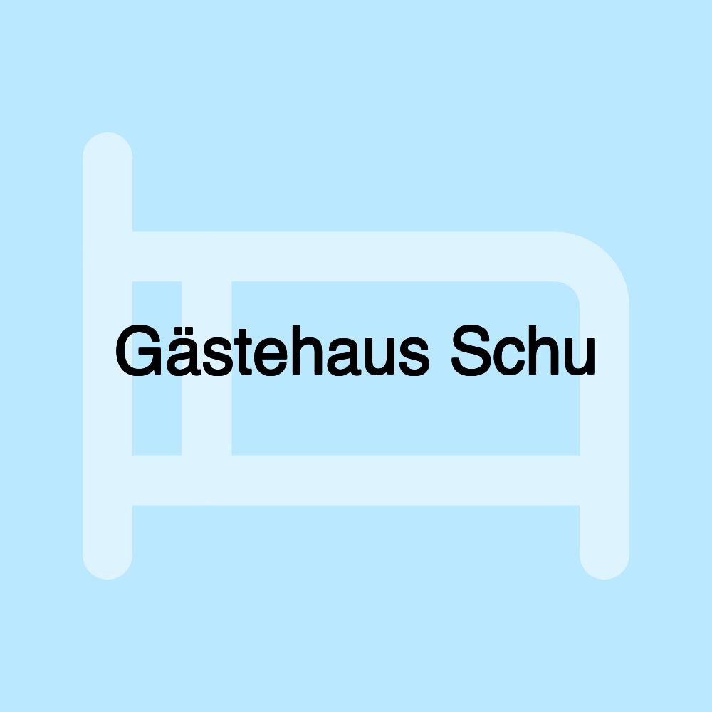 Gästehaus Schu Gästehaus Schu