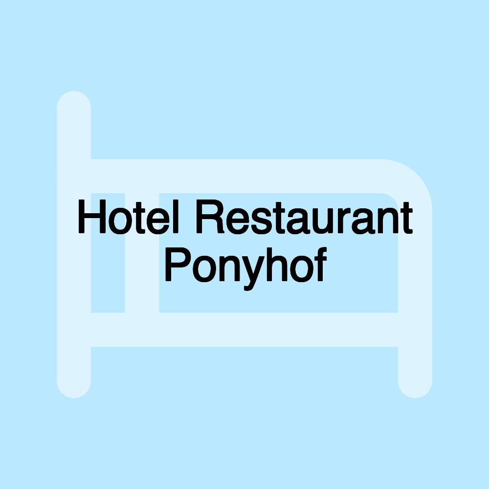 Hotel Restaurant Ponyhof Hotel Restaurant Ponyhof